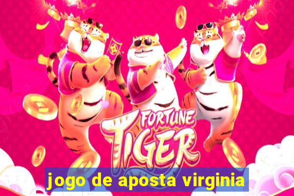 jogo de aposta virginia