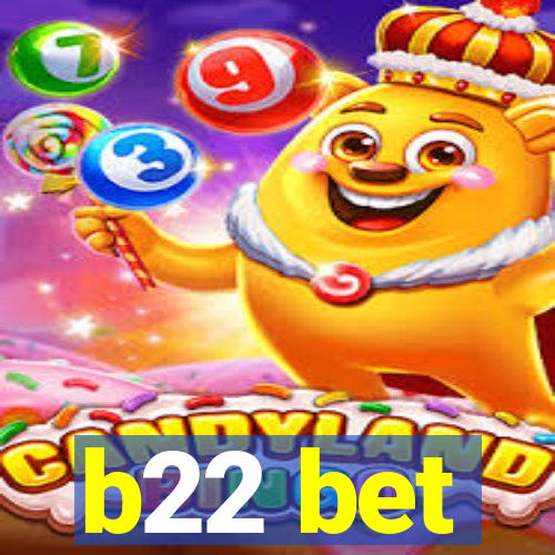 b22 bet