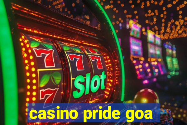 casino pride goa