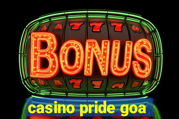 casino pride goa