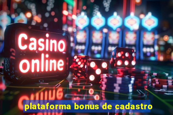 plataforma bonus de cadastro