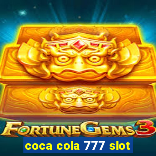 coca cola 777 slot