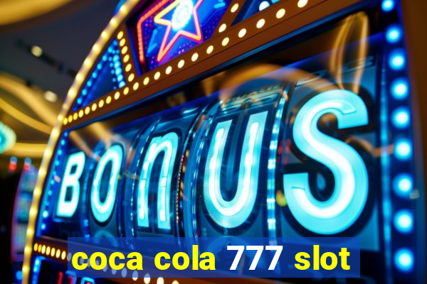 coca cola 777 slot