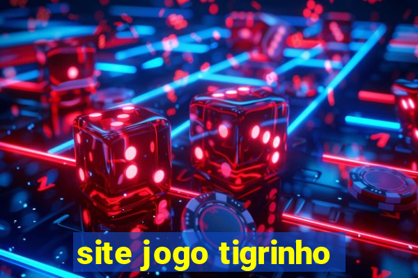 site jogo tigrinho