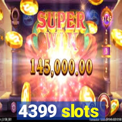 4399 slots