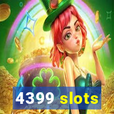 4399 slots