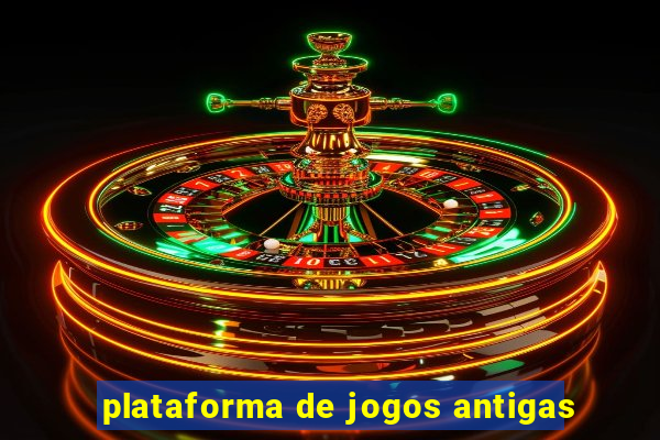 plataforma de jogos antigas