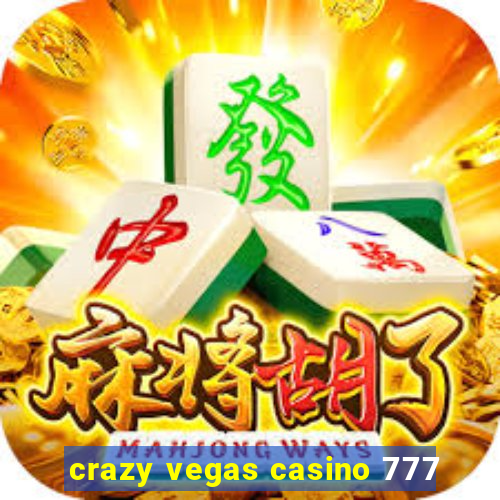 crazy vegas casino 777