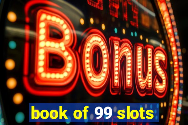 book of 99 slots