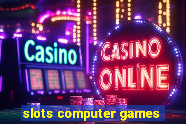 slots computer games