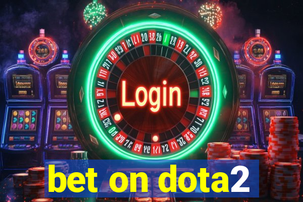 bet on dota2