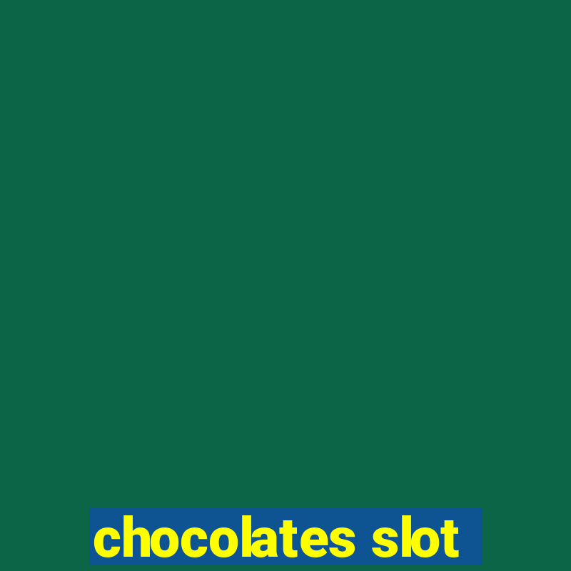 chocolates slot