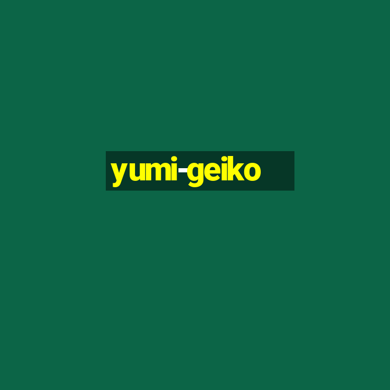 yumi-geiko