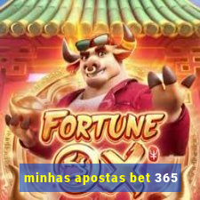 minhas apostas bet 365