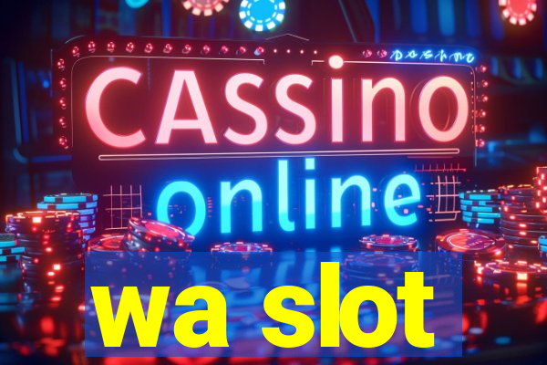 wa slot