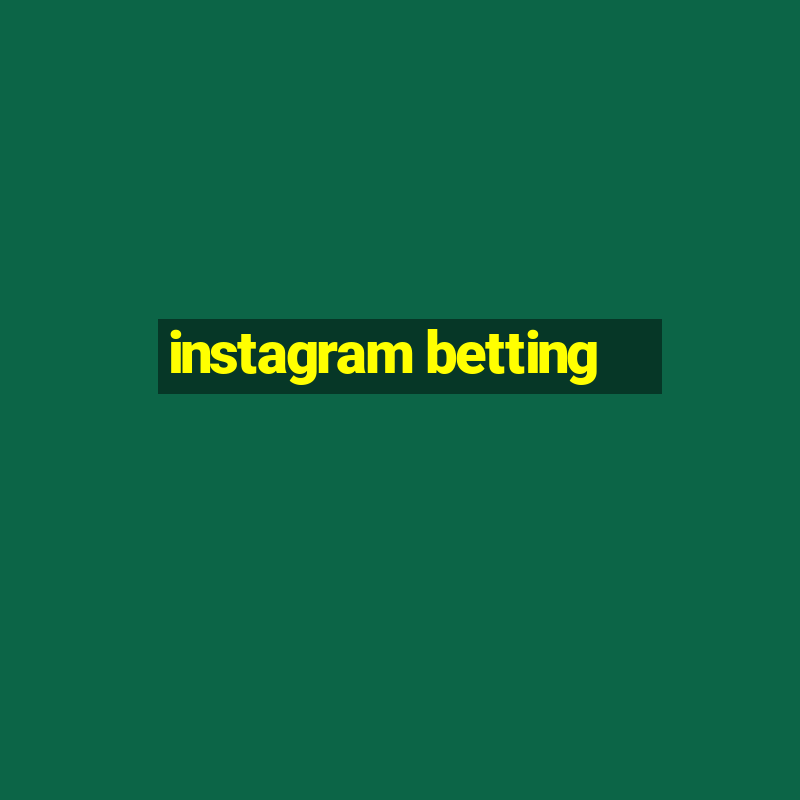 instagram betting