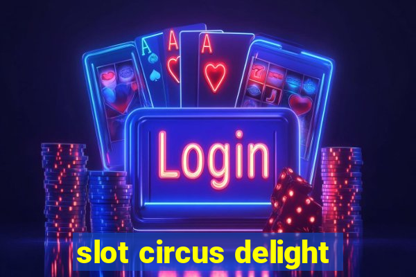 slot circus delight