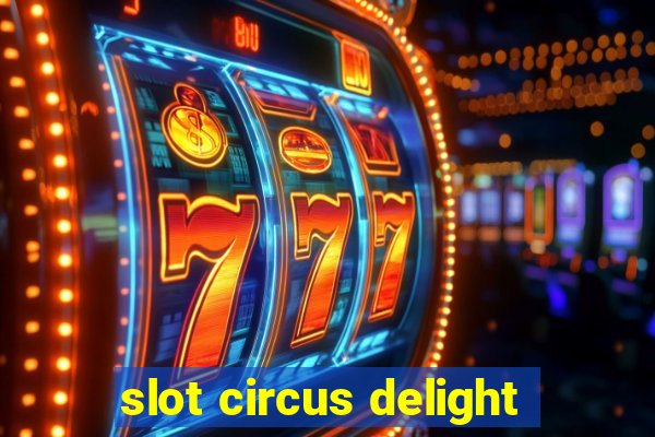 slot circus delight