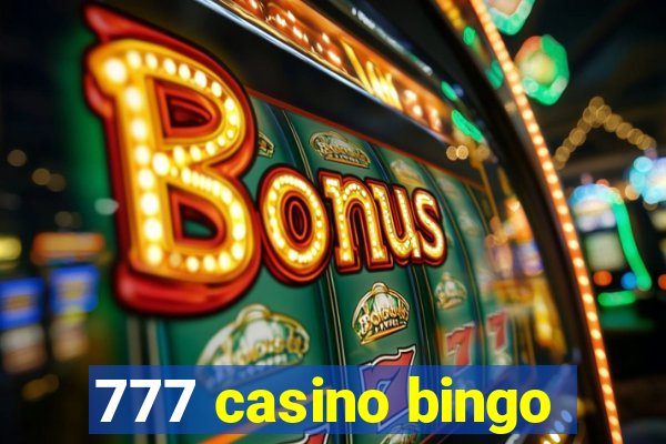 777 casino bingo