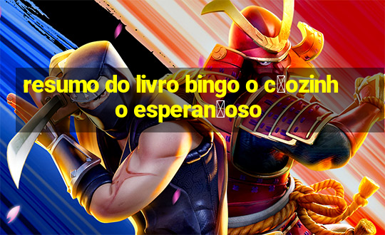 resumo do livro bingo o c茫ozinho esperan莽oso