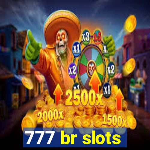 777 br slots