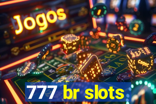 777 br slots