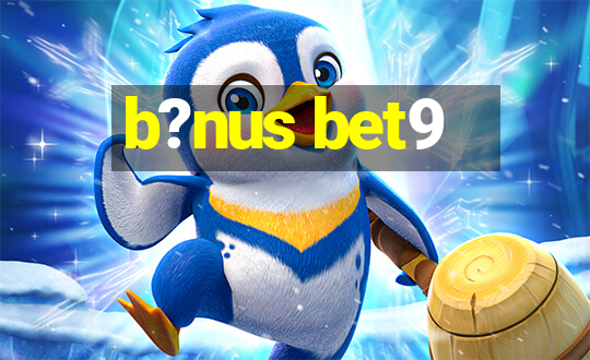 b?nus bet9