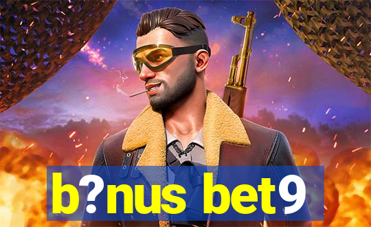 b?nus bet9