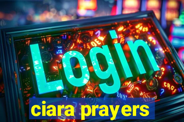 ciara prayers