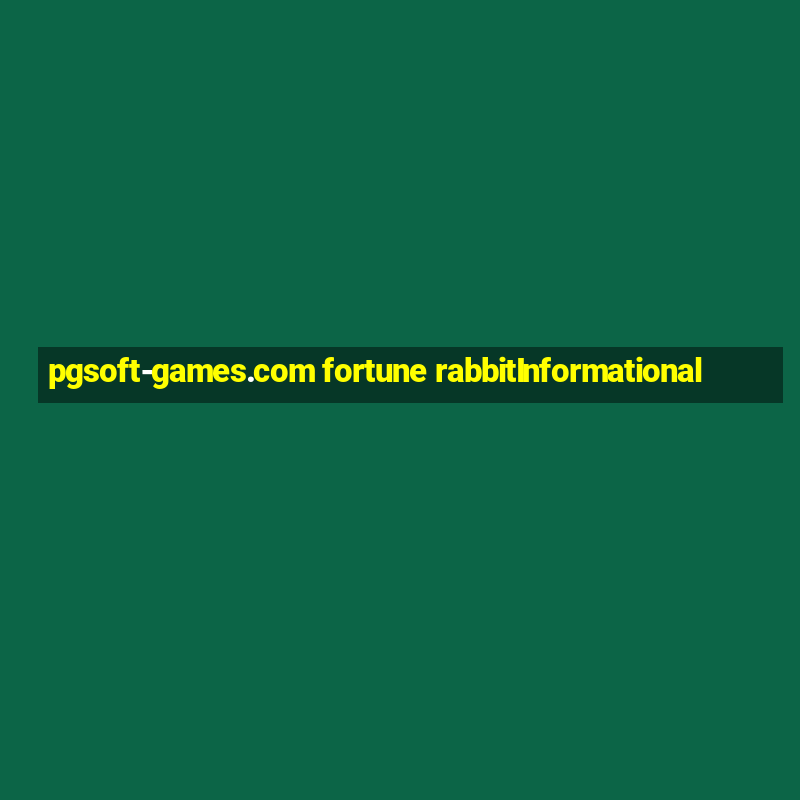 pgsoft-games.com fortune rabbitInformational