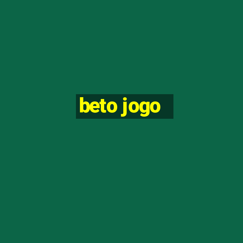 beto jogo