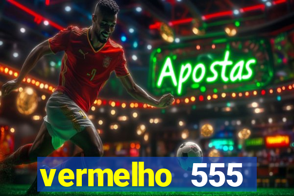 vermelho 555 plataforma de jogos