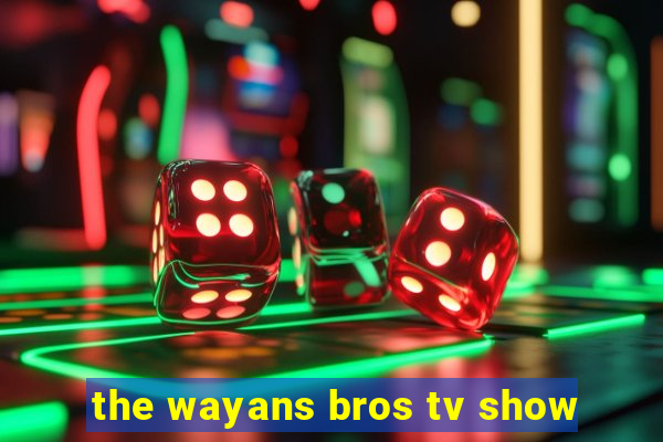 the wayans bros tv show