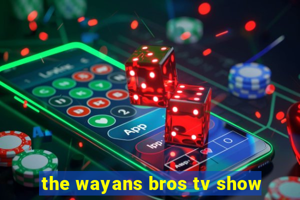 the wayans bros tv show