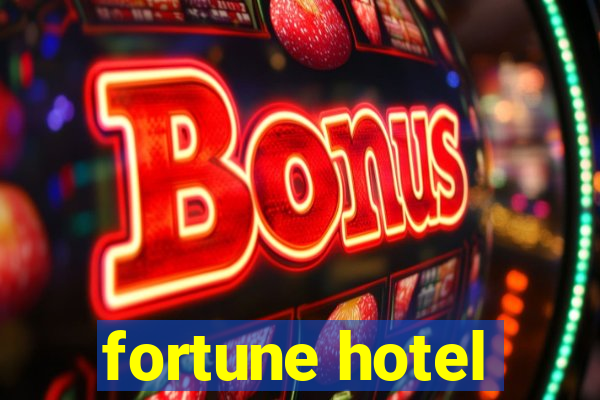 fortune hotel