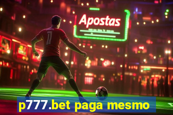 p777.bet paga mesmo