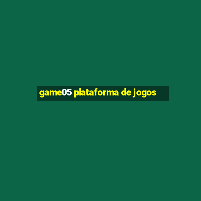 game05 plataforma de jogos