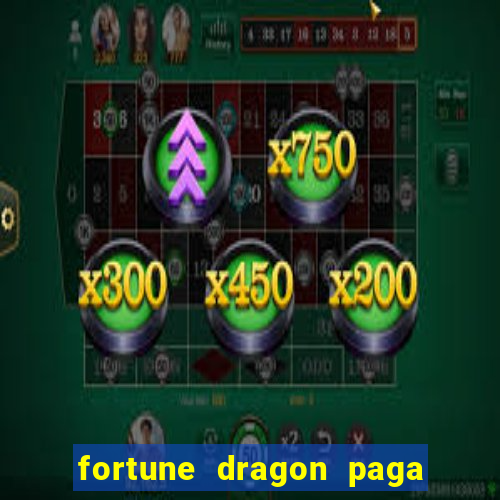 fortune dragon paga que horas