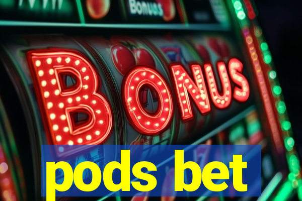 pods bet