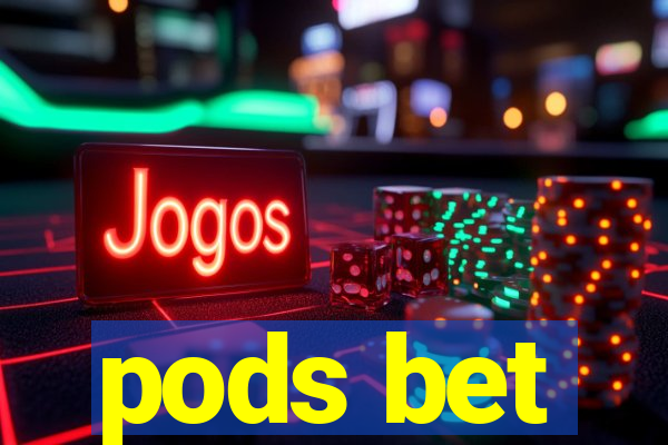 pods bet