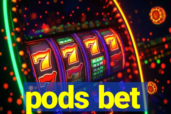 pods bet