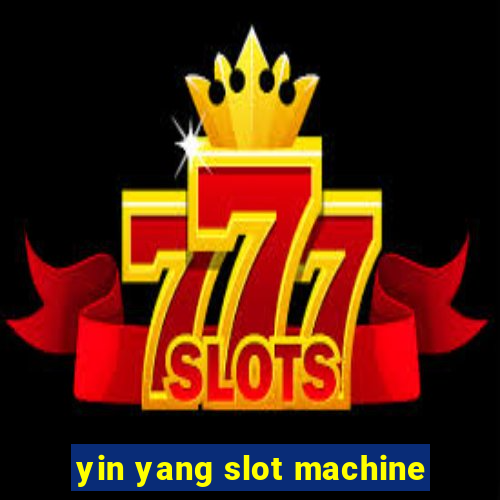 yin yang slot machine