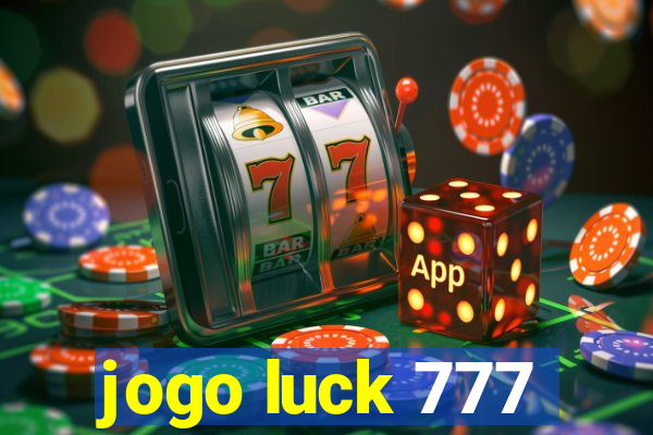 jogo luck 777