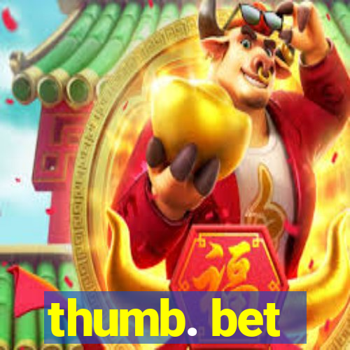 thumb. bet