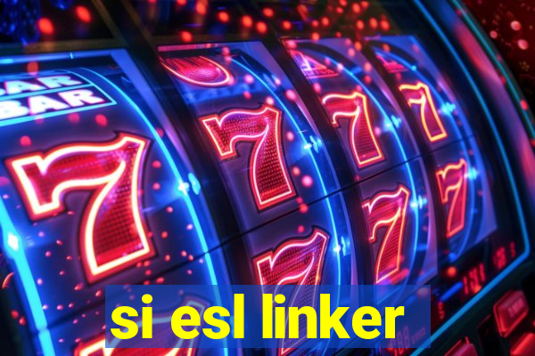 si esl linker