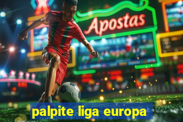 palpite liga europa