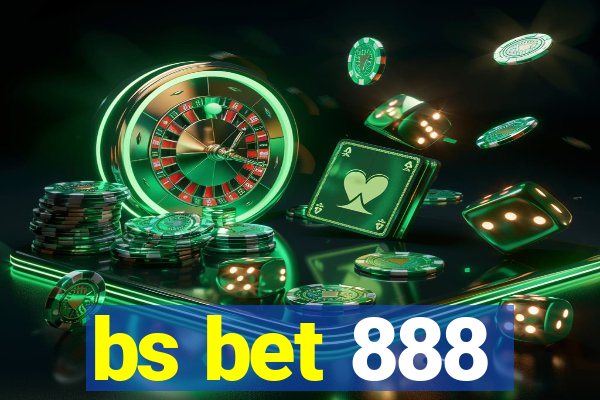 bs bet 888