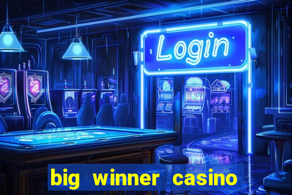 big winner casino real cash