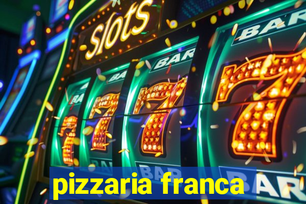 pizzaria franca