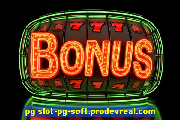 pg slot-pg-soft.prodevreal.com